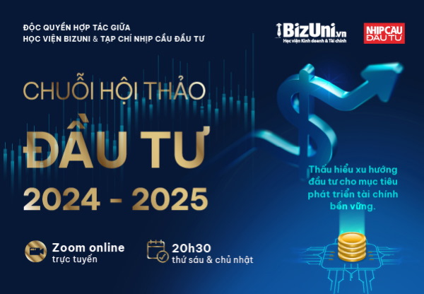 Chuỗi hội thảo đầu tư 2024 - 2025